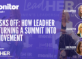 Masks Off: How LeadHER Is Turning a Summit Into a Movement 1 Masks Off: How LeadHER Is Turning a Summit Into a Movement